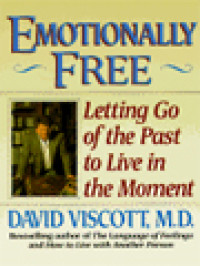 Image of Emotionally Free: Letting Go Of The Past To Live In The Moment