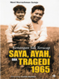 Image of Kenangan Tak Terucap Saya, Ayah, Dan Tragedi 1965