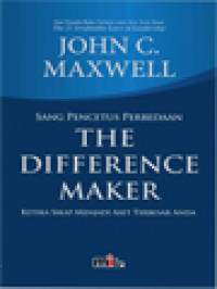 Image of The Difference Maker (Sang Pencetus Perbedaan): Ketika Sikap Menjadi Aset Terbesar Anda