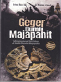 Image of Geger Bumi Majapahit: Menelanjangi Sisi Kelam Di Balik Pesona Majapahit