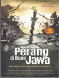 Image of Sejarah Panjang Perang Di Bumi Jawa: Dari Mataram Kuno Hingga Pasca Kemerdekaan RI