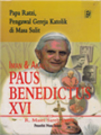 Image of Iman & Akal Paus Benedictus XVI: Papa Ratzi, Pengawal Gereja Katolik Di Masa Sulit