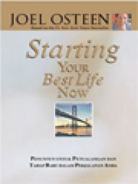 Image of Starting Your Best Life Now: Penuntun Untuk Petualangan Dan Tahap Baru Dalam Perjalanan Anda