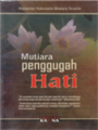 Image of Mutiara Penggugah Hati: Kumpulan Kata-Kata Mutiara Terpilih