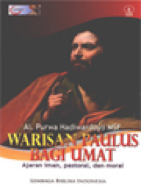 Image of Warisan Paulus Bagi Umat: Ajaran Iman, Pastoral, Dan Moral