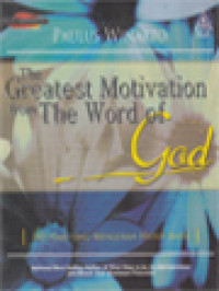 Image of The Greatest Motivation From The Word Of God: 100 Hari Yang Mengubah Hidup Anda