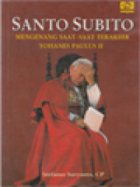 Image of Santo Subito: Mengenang Saat-Saat Terakhir Yohanes Paulus II