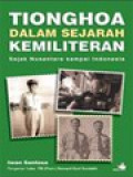 Tionghoa Dalam Sejarah Kemiliteran: Sejak Nusantara Sampai Indonesia