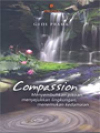 Image of Compassion: Menyembuhkan Pikiran Menyejukkan Lingkungan, Menemukan Kedamaian