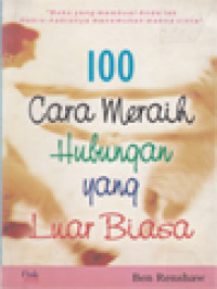 Image of 100 Cara Meraih Hubungan yang Luar Biasa