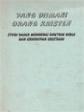 Yang Diimani Orang Kristen: Studi Dasar Mengenai Doktrin Bible Dan Kehidupan Kristiani