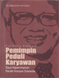 Image of Catatan Ringan Pemimpin Peduli Karyawan: Gaya Kepemimpinan Pendiri Kompas Gramedia