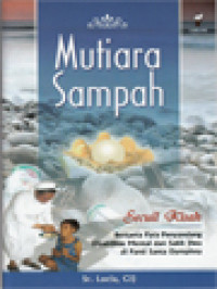 Image of Mutiara Sampah: Secuil Kisah Bersama Para Penyandang Disabilitas Mental Dan Sakit Jiwa Di Panti Santa Dymphna