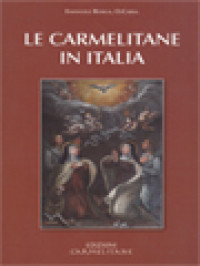 Image of Le Carmelitane In Italia: Origini E Sviluppi, Vita E Spiritualità