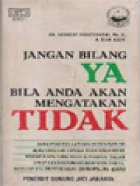 Image of Jangan Bilang Ya Bila Anda Akan Mengatakan Tidak