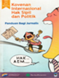 Image of Kovenan Internasional Hak Sipil Dan Politik: Panduan Bagi Jurnalis