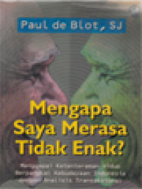 Image of Mengapa Saya Merasa Tidak Enak? Menggapai Ketentraman Hidup Berpangkal Kebudayaan Indonesia Dengan Analisis Transaksional