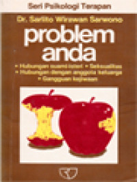 Image of Problem Anda: Hubungan Suami-Isteri, Seksualitas, Hubungan Dengan Anggota Keluarga, Gangguan Kejiwaan