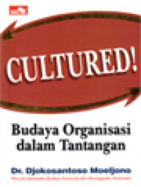 Image of Cultured! Budaya Organisasi Dalam Tantangan