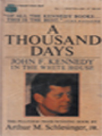 Image of A Thousand Days: John F. Kennedy In The White House