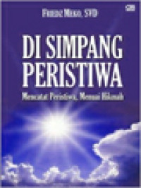 Image of Di Simpang Peristiwa: Mencatat Peristiwa, Menuai Hikmah