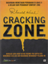 Image of Cracking Zone: Bagaimana Memetakan Perubahan Di Abad 21 Dan Keluar Dari Perangkap Comfort Zone