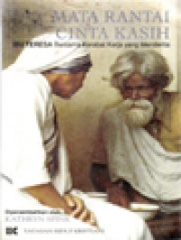 Image of Mata Rantai Cinta Kasih: Ibu Teresa Bersama Kerabat Kerja Yang Menderita