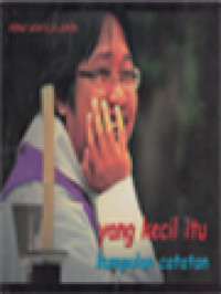 Image of Yang Kecil Itu (Kumpulan Catatan)