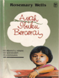Image of Ayah Ibuku Bercerai: Membantu Anak Menghadapi Perceraian