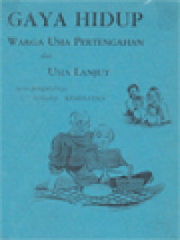 Image of Gaya Hidup Warga Usia Pertengahan Dan Usia Lanjut Serta Pengaruhnya Terhadap Kesehatan