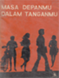 Image of Masa Depanmu Dalam Tanganmu