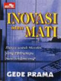 Image of Inovasi Atau Mati: Hanya Untuk Mereka Yang Pikirannya Siap Terguncang