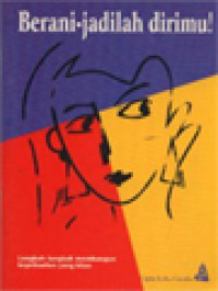 Image of Berani-Jadilah Dirimu! Langkah-Langkah Membangun Kepribadian Yang Khas