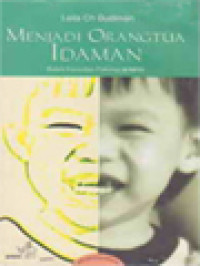 Image of Menjadi Orangtua Idaman: Rubrik Konsultasi Psikologi Kompas