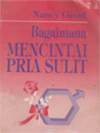 Image of Bagaimana Mencintai Pria Sulit