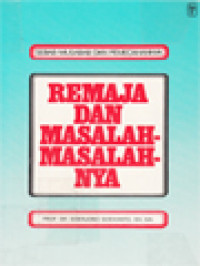 Image of Remaja Dan Masalah-Masalahnya: Sebab-Musabab Dan Pemecahannya