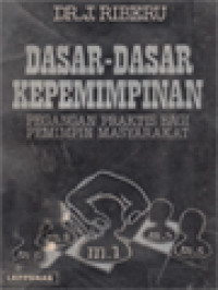 Image of Dasar-Dasar Kepemimpinan: Pegangan Praktis Bagi Pemimpin Masyarakat