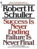 Success Is Never Ending Failure Is Never Final