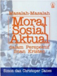 Image of Masalah-Masalah Moral Sosial Aktual Dalam Perspektif Iman Kristen