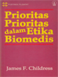 Image of Prioritas-Prioritas Dalam Etika Biomedis