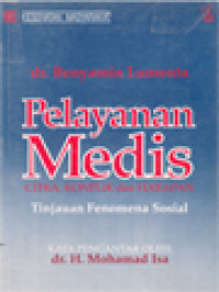 Image of Pelayanan Medis: Citra, Konflik Dan Harapan (Tinjauan Fenomena Sosial)