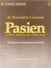 Image of Pasien: Citra, Peran Dan Perilaku (Tinjauan Fenomena Sosial)