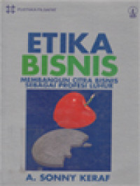 Image of Etika Bisnis: Membangun Citra Bisnis Sebagai Profesi Luhur