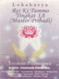 Lokakarya Rei Ki Tummo Tingkat 3a (Master Pribadi)