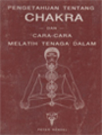 Image of Pengetahuan Tentang Cakra Dan Cara-Cara Melatih Tenaga Dalam