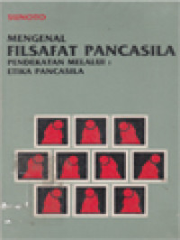 Image of Mengenal Filsafat Pancasila III: Pendekatan Melalui Etika Pancasila