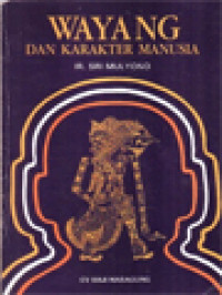 Image of Wayang Dan Karakter Manusia II: Nenek Moyang Kurawa Dan Pandawa