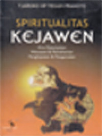 Image of Spiritualitas Kejawen: Ilmu Kasunyatan, Wawasan & Pemahaman, Penghayatan & Pengalaman