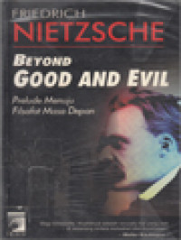 Image of Beyond Good And Evil: Prelude Menuju Filsafat Masa Depan