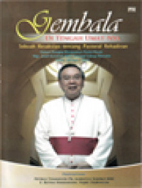 Image of Gembala Di Tengah Umat-Nya (Sebuah Kesaksian Tentang Pastoral Kehadiran) Dalam Rangka Mensyukuri Pesta Perak Mgr. Josef Suwatan MSC Sebagai Uskup Manado 1990-29 Juni-2015